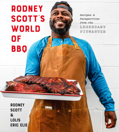 You Need this Cookbook: Rodney Scott’s World of BBQ